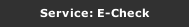 Service: E-Check